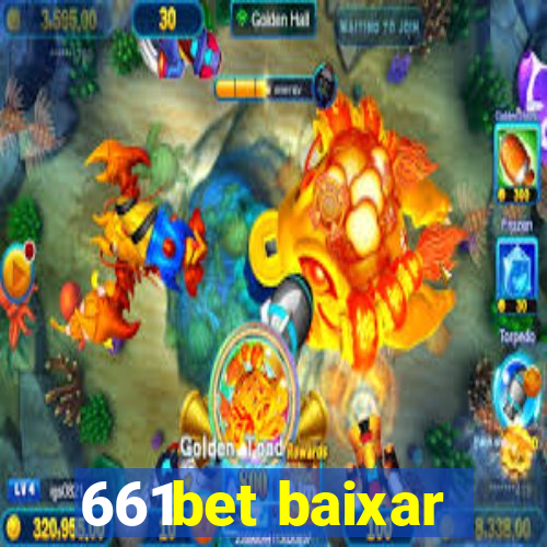 661bet baixar